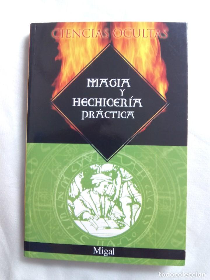 Libros de segunda mano: MAGIA Y HECHICER&Iacute;A PR&Aacute;CTICA / MIGAL - Foto 1