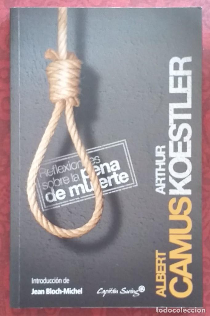 Libros de segunda mano: Reflexiones sobre la pena de muerte. Albert Camus & Arthur Koestler. Capitán Swing. 2011. 1ª edición - Foto 1 - 261949775