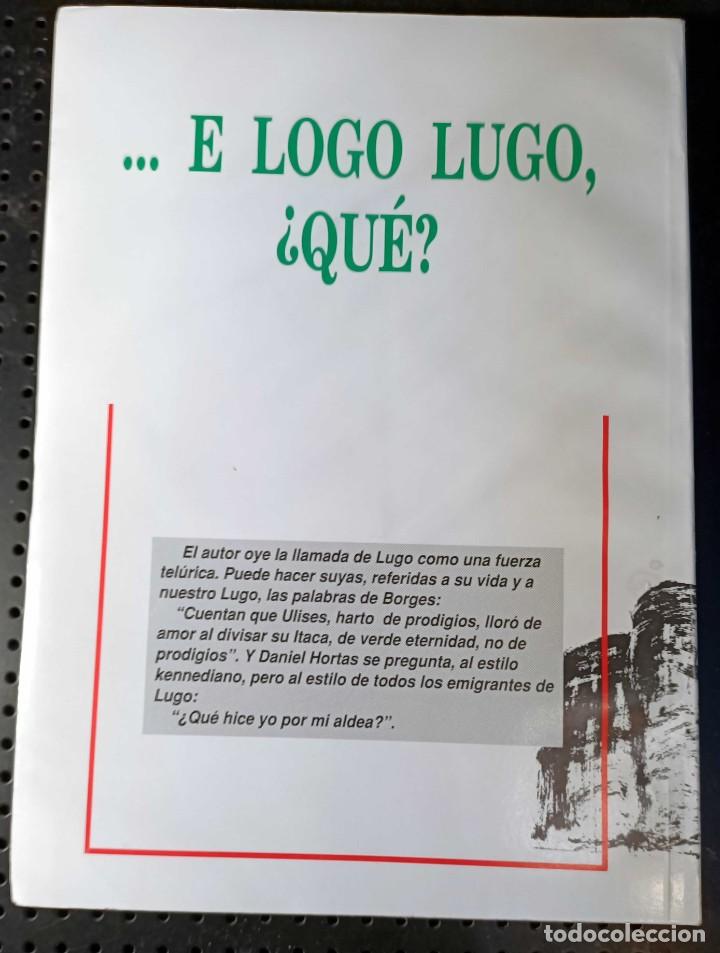 Libros de segunda mano: Libro: Y Luego Lugo, &iquest;Qu&eacute;? de Daniel Hortas, Ed. Editorial Planeta, 1993 - Foto 3