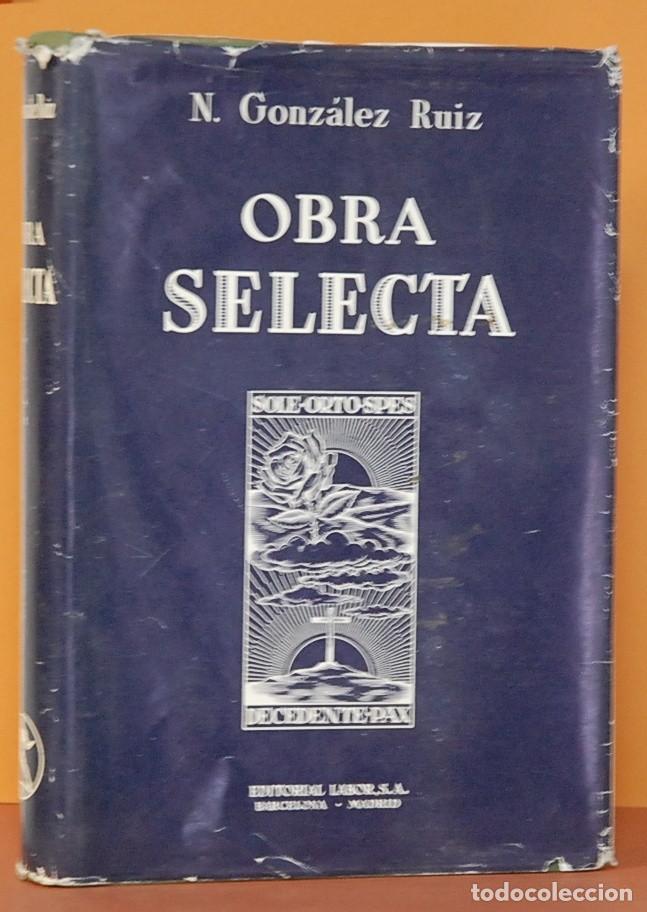 Libros de segunda mano: N.GONZALEZ RUIZ - OBRA SELECTA - EDITORIAL LABOR.1957 - Foto 1