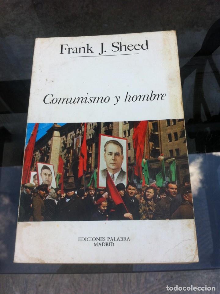 Libros de segunda mano: FRANK J. SHEED. COMUNISMO Y HOMBRE. ED. EDICIONES PALABRA, 1981 - Foto 1