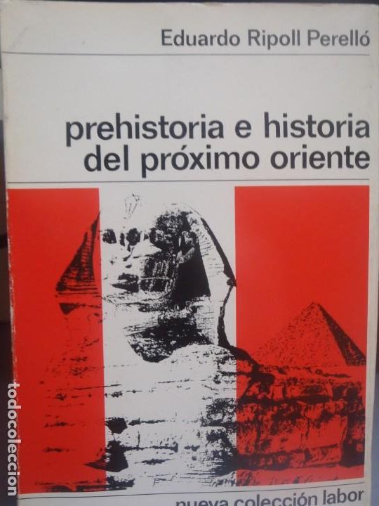 Libros de segunda mano: PREHISTORIA E HISTORIA DEL PROXIMO ORIENTE - EDUARDO RIPOLL - ED.LABOR - 1965 - Foto 1