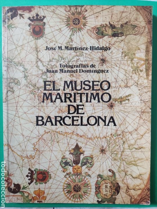 Libros de segunda mano: EL MUSEO MAR&Iacute;TIMO DE BARCELONA. JOSE M. MART&Iacute;NEZ-HIDALGO. - Foto 1