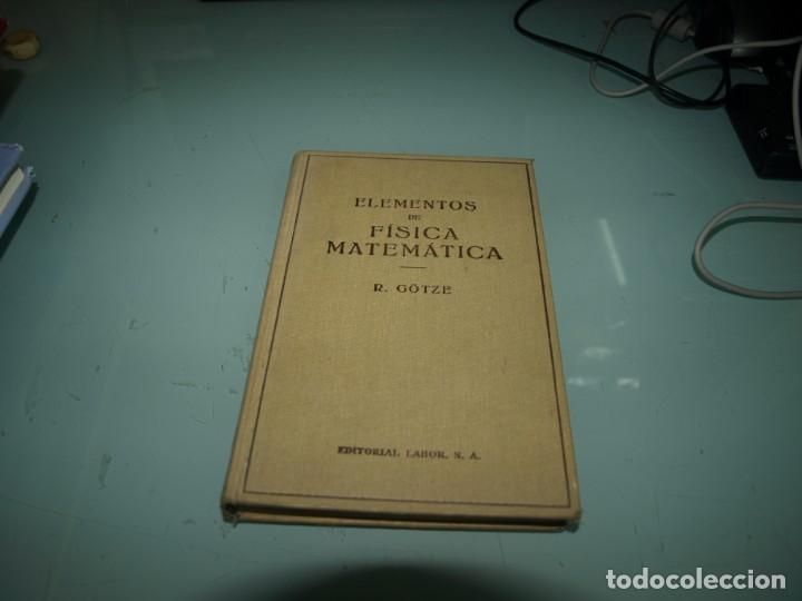 Libros de segunda mano: Gotze,Elemento de la fisica matematica, Ed . Labor - Foto 1