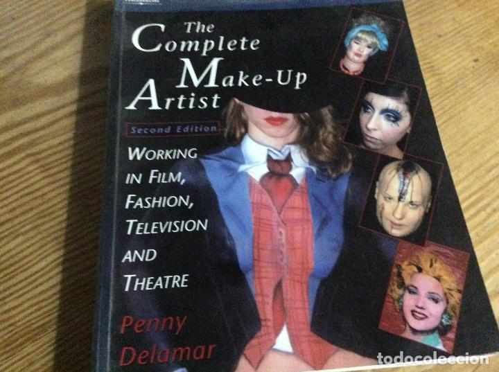 Gebrauchte B&uuml;cher: The Complete Make Up Artist: Working in Film, Fashion, Television and Theatre Delamar, Penny