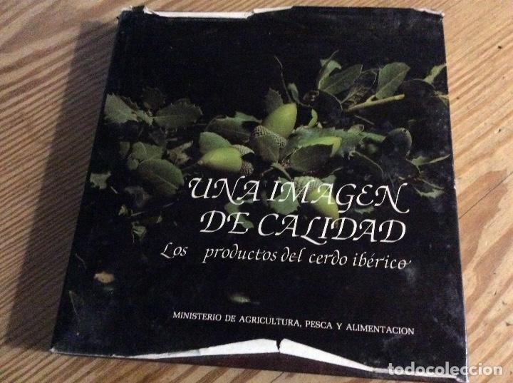 Gebrauchte B&uuml;cher: UNA IMAGEN DE CALIDAD. LOS PRODUCTOS DEL CERDO IBERICO
