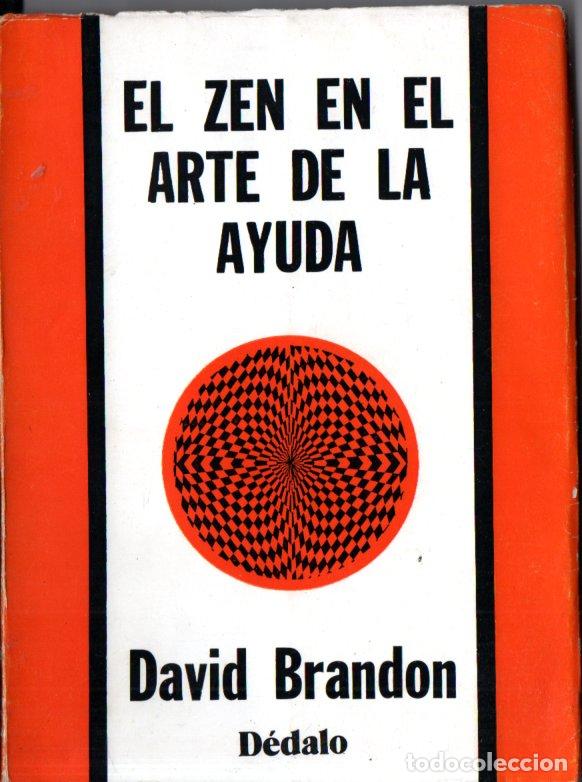 Libros de segunda mano: DAVID BRANDON : EL ZEN EN EL ARTE DE LA AYUDA (D&Eacute;DALO, 1979) - Foto 1