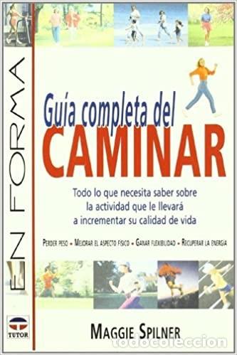 Libros de segunda mano: Gu&iacute;a completa del caminar. Maggie Spilner - Foto 1
