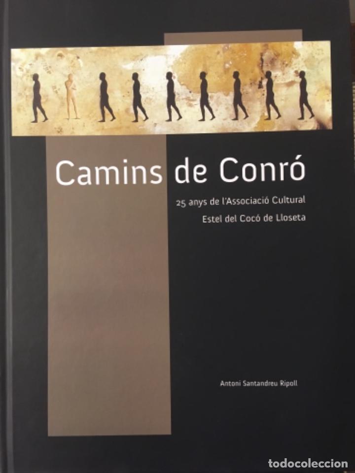 Libros de segunda mano: CAMINS DE CONRO, 25 ANYS DE L&acute;ASSOCIACIO CULTURAL ESTEL COCO, LLOSETA, A SANTANDREU RIPOLL