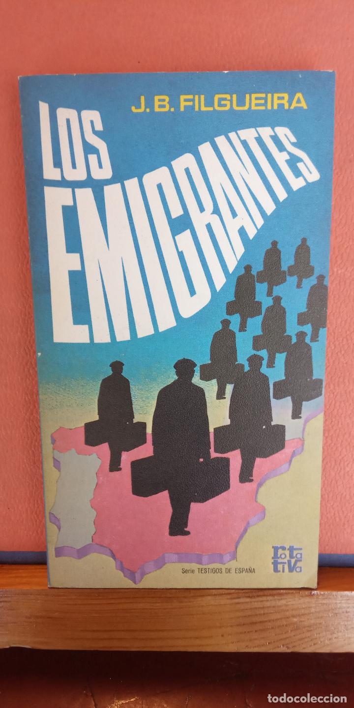 Libros de segunda mano: LOS EMIGRANTES. J.B. FILGUEIRA. EDITORIAL PLANETA. - Foto 1