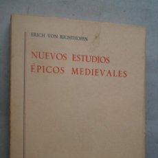 Libros de segunda mano: NUEVOS ESTUDIOS ÉPICOS MEDIEVALES. ERICH VON RICHTHOFEN.. Lote 262400515