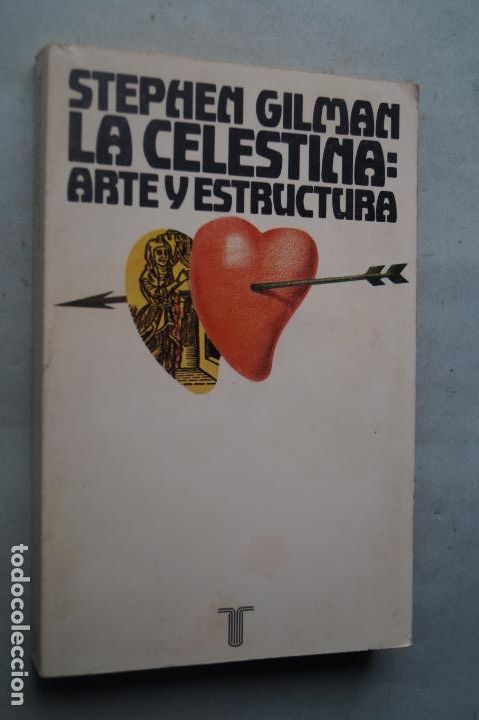 Libros de segunda mano: LA CELESTINA: ARTE Y ESTRUCTURA. STEPHEN GILMAN. - Foto 1