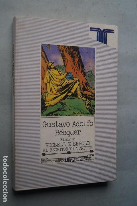 Libros de segunda mano: GUSTAVO ADOLFO BECQUER. EL ESCRITOR Y LA CRITICA. RUSSELL P. SEBOLD - Foto 1