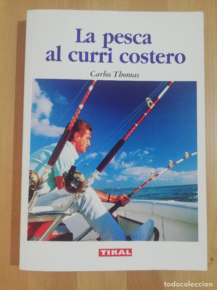 Libros de segunda mano: LA PESCA AL CURRI COSTERO (CARLOS THOMAS) - Foto 1