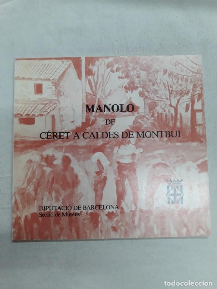 Libros de segunda mano: MANOLO. DE C&Eacute;RET A CALDES DE MONTBUI - Foto 1