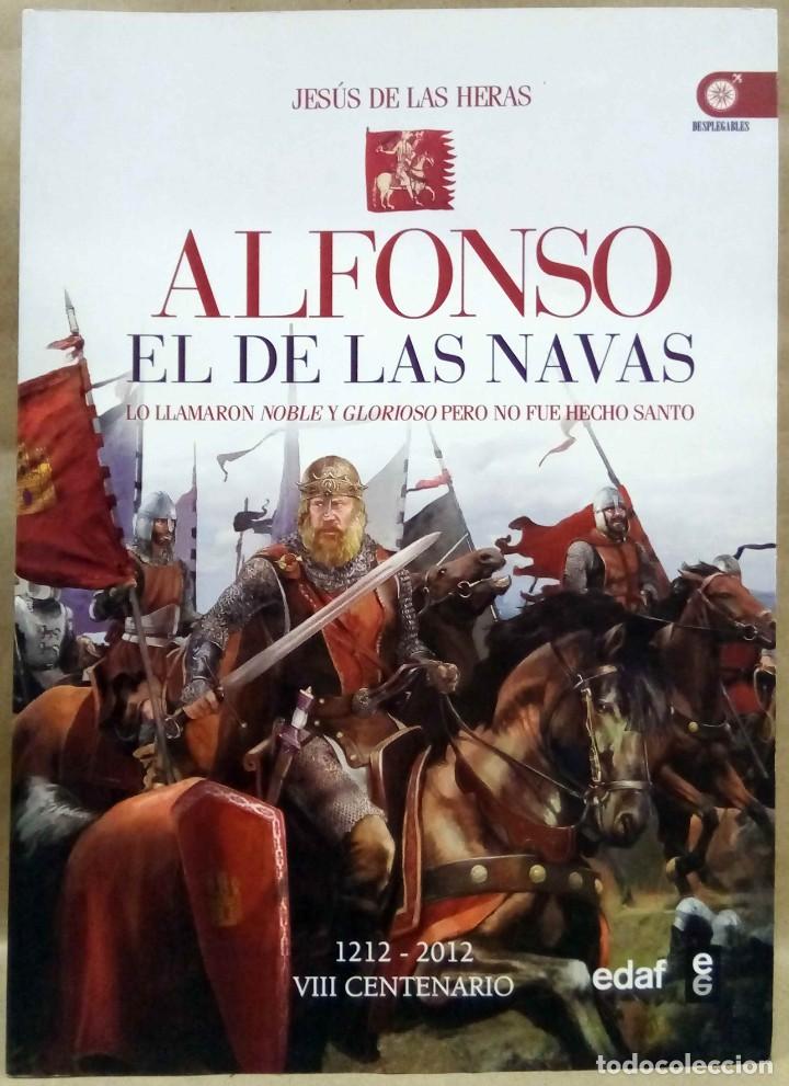 Libros de segunda mano: JES&Uacute;S DE LAS HERAS - ALFONSO EL DE LAS NAVAS. EDAF, 2012. - Foto 1