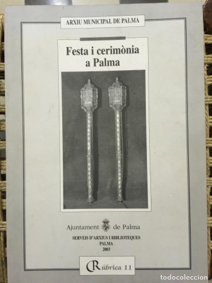 Libros de segunda mano: FESTA I CERIMONIA A PALMA, FUNERALS REGIS, SEGLES XVIII XIX, SANT JOAN GASPAR VALERO