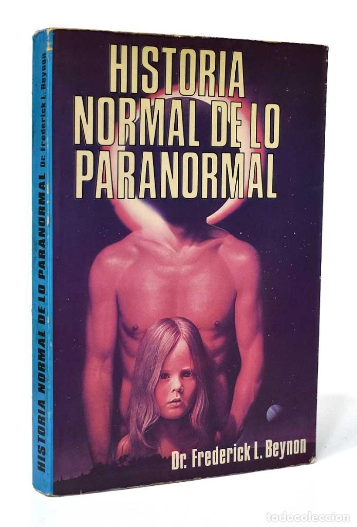 Libros de segunda mano: Historia normal de lo paranormal - Frederick L. Beynon - Foto 1