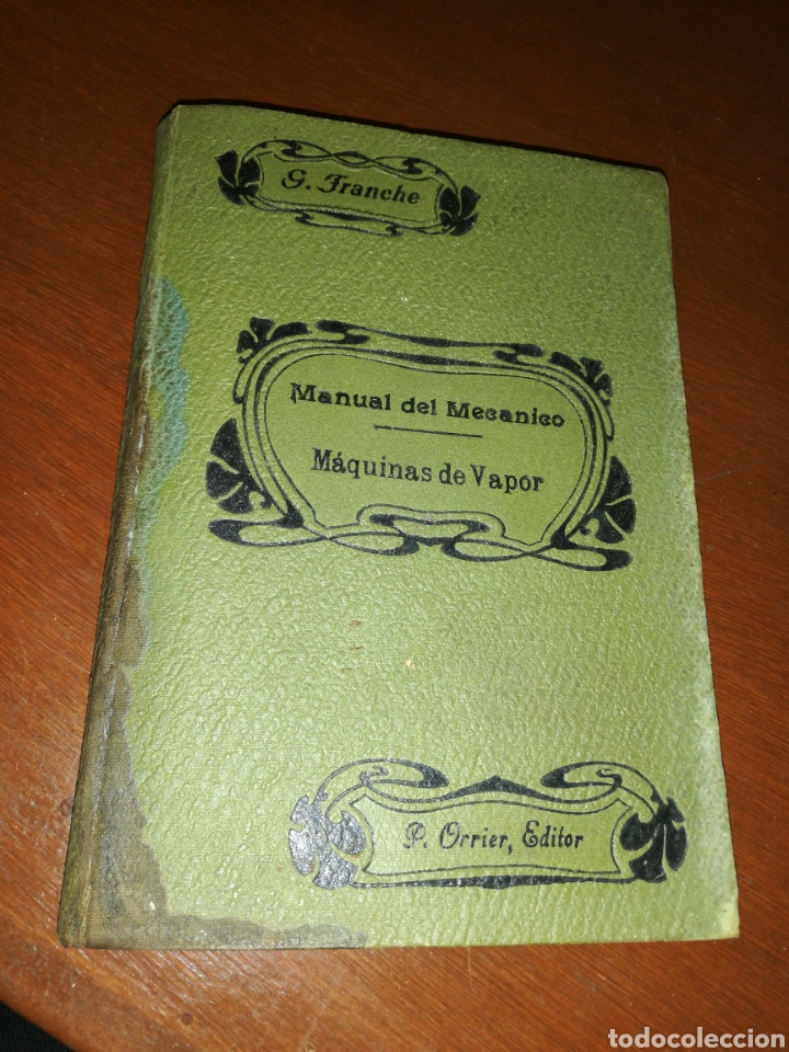 Libros de segunda mano: Manual del mec&aacute;nico &rdquo;m&aacute;quinas de vapor&rdquo; G. Franche, P. Orrier editor