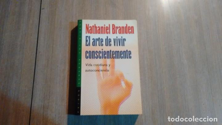 Libros de segunda mano: EL ARTE DE VIVIR CONSCIENTAMENTE - NATHANIEL BRANDEN - - Foto 1