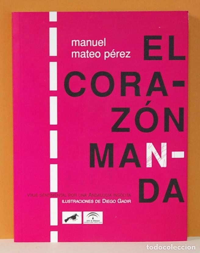 Libros de segunda mano: EL CORAZ&Oacute;N MANDA. MANUEL MATEO P&Eacute;REZ. Editorial point de lunettes. 2007 - Foto 1