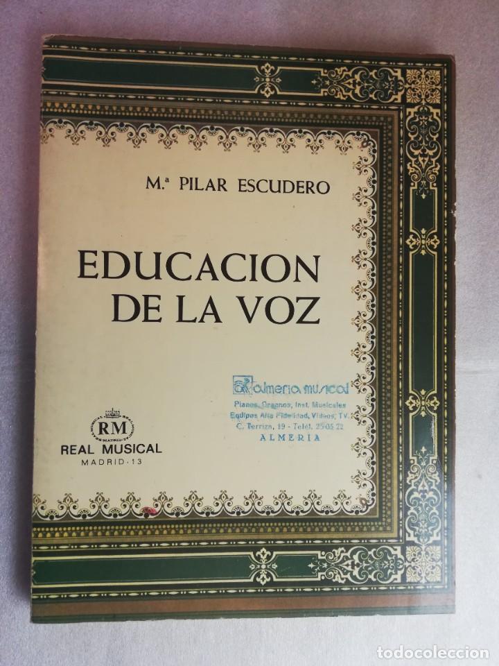 Libros de segunda mano: EDUCACION DE LA VOZ M.&ordf; PILAR ESCUDERO - Foto 1