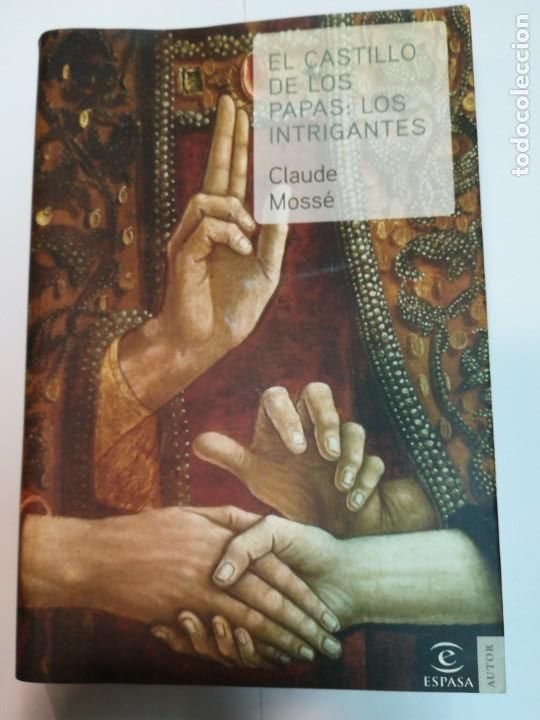 Libros de segunda mano: CLAUDE MOSS&Eacute; El castillo de los papas: los intrigantes SA4129 - Foto 1
