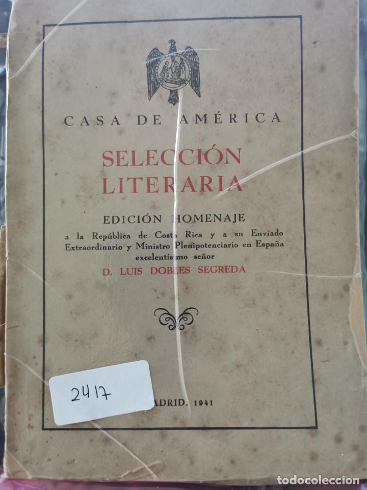 Libros de segunda mano: LIBRO 2417 - SELECCI&Oacute;N LITERARIA EDICI&Oacute;N HOMENAJE - LUIS DOBLES SEGREDA