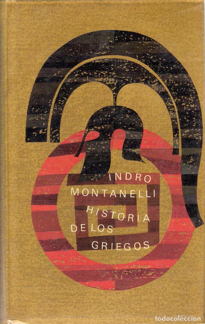 Libros de segunda mano: HISTORIA DE LOS GRIEGOS - INDRO MONTANELLI - Foto 1
