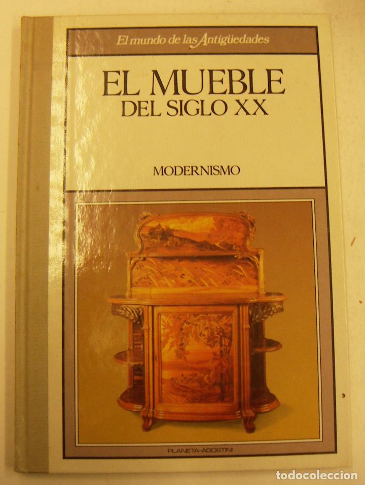 Second hand books: EL MUNDO DE LAS ANTIG&Uuml;EDADES. EL MUEBLE DEL SIGLO XX MODERNISMO