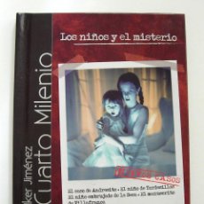 Libros de segunda mano: CUARTO MILENIO. LOS NIÑOS Y EL MISTERIO. LIBRO + DVD. IKER JIMÉNEZ