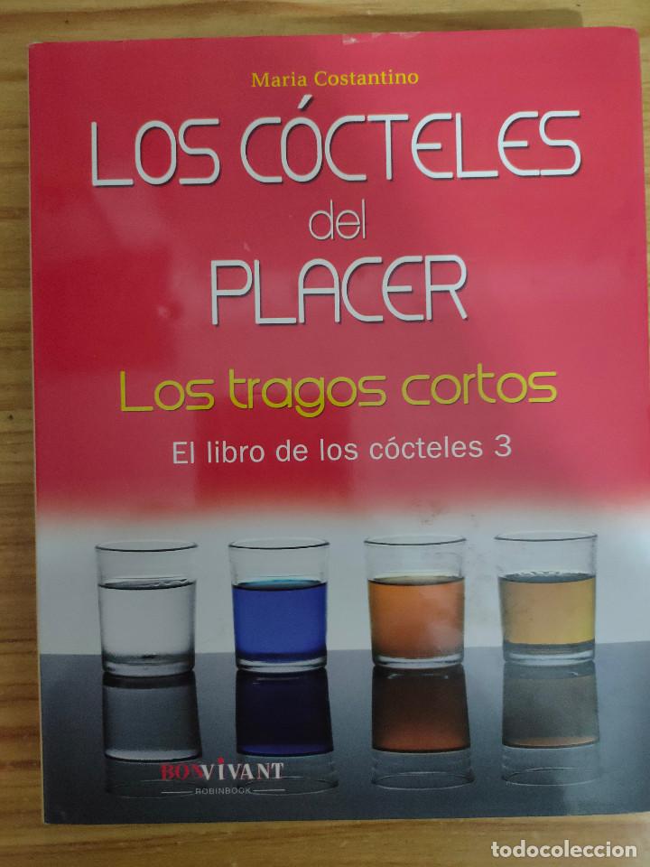 Libros de segunda mano: Los c&oacute;cteles del placer - El libro de los c&oacute;cteles 3: los tragos cortos (Mar&iacute;a Constantino)