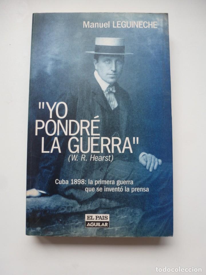 Libros de segunda mano: &rdquo;YO PONDR&Eacute; LA GUERRA&rdquo;. MANUEL LEGUINECHE. - Foto 1
