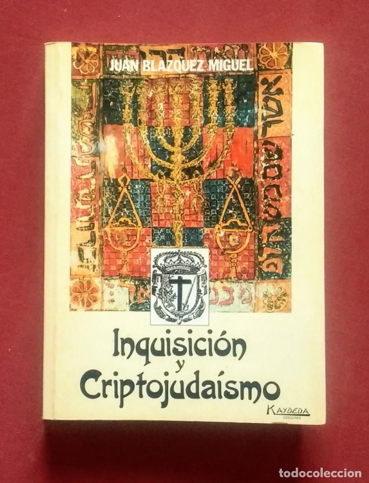 Libros de segunda mano: INQUISICION Y CRIPTOJUDAISMO - JUAN BLAZQUEZ MIGUEL. - Foto 1