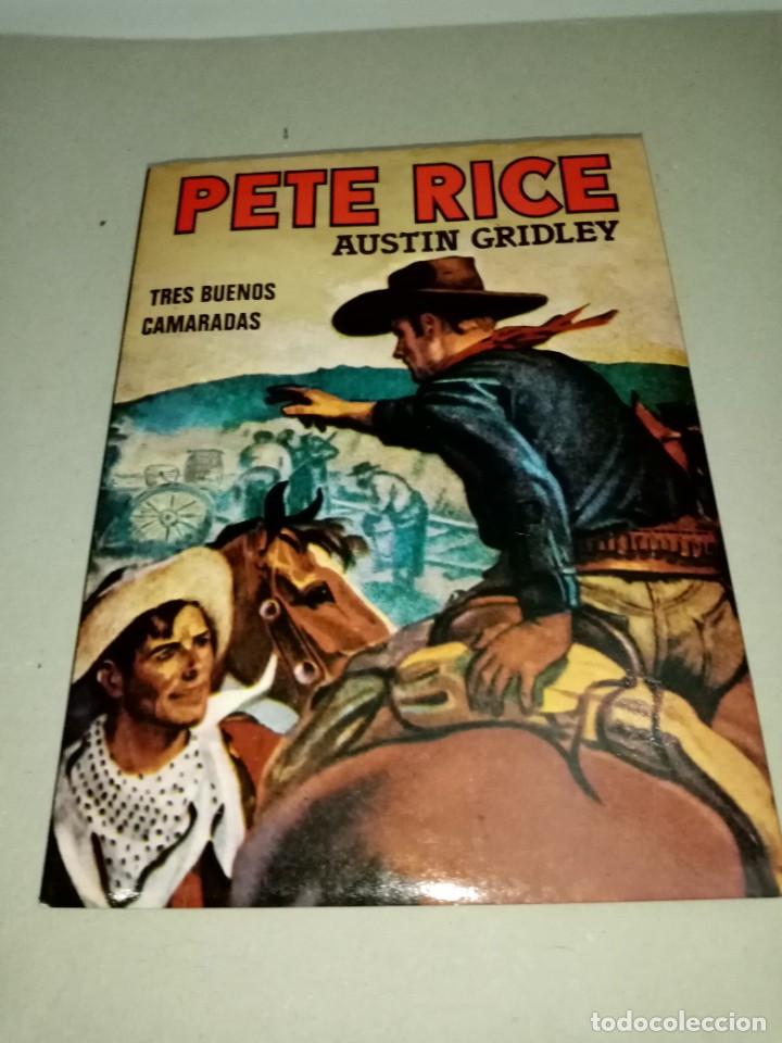 Libros de segunda mano: PETE RICE. TRES BUENOS CAMARADAS. AUSTIN GRIDLEY. ES17B2 - Foto 1