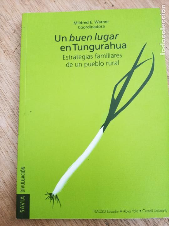Libri di seconda mano: Mildred Warner: Un buen lugar en Tungurahua. Estrategias familiares de un pueblo rural