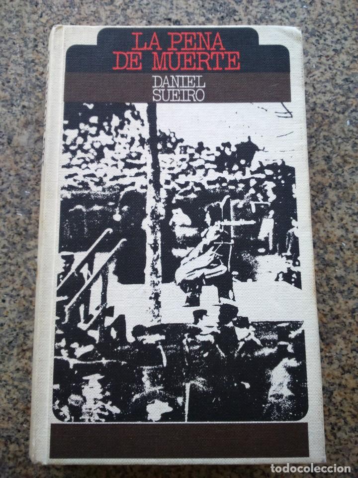 Libros de segunda mano: LA PENA DE MUERTE -- DANIEL SUEIRO -- CIRCULO 1974 -- - Foto 1