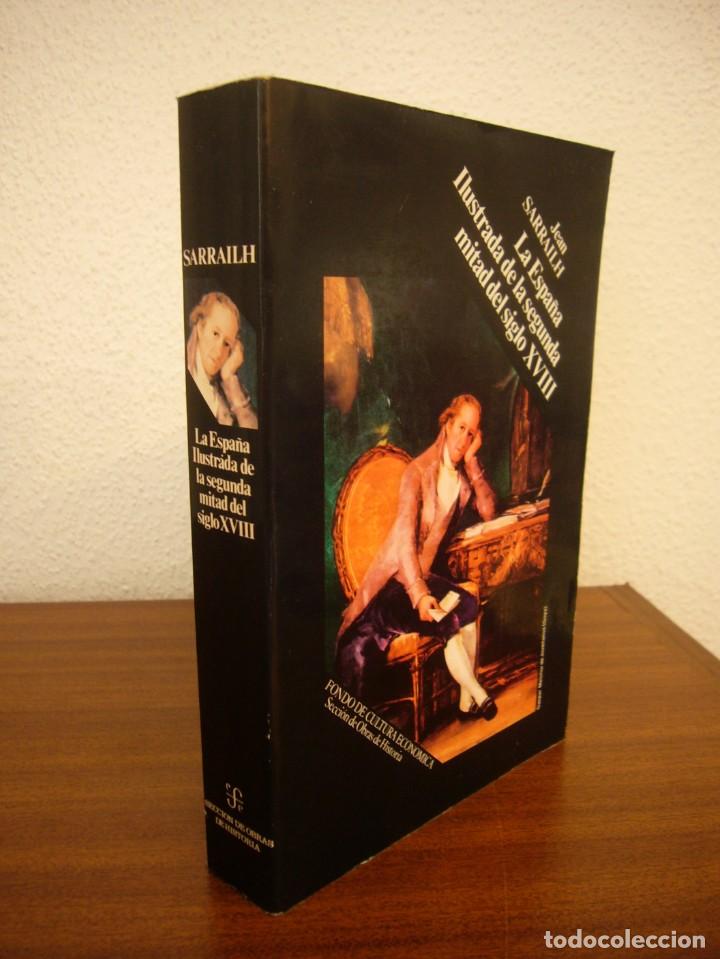 Libros de segunda mano: JEAN SARRAILH: LA ESPA&Ntilde;A ILUSTRADA DE LA SEGUNDA MITAD DEL SIGLO XVIIII (FONDO DE CULTURA ECON&Oacute;MICA)