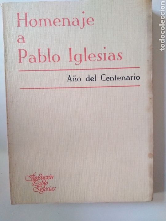 Libros de segunda mano: Homenaje a Pablo Iglesias. A&ntilde;o del centenario / VV.AA. Fundaci&oacute;n - Foto 1