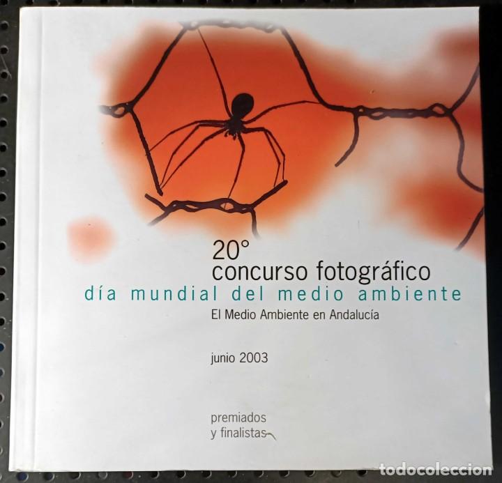 Second hand books: Libro: 20&ordm; Concurso Fotogr&aacute;fico, D&iacute;a Mundial del Medio Ambiente, 2003