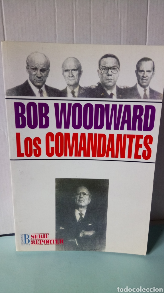 Libros de segunda mano: LIBRO LOS COMANDANTES. BOB WOODWARD. EDITORIAL B. A&Ntilde;O 1991. - Foto 1