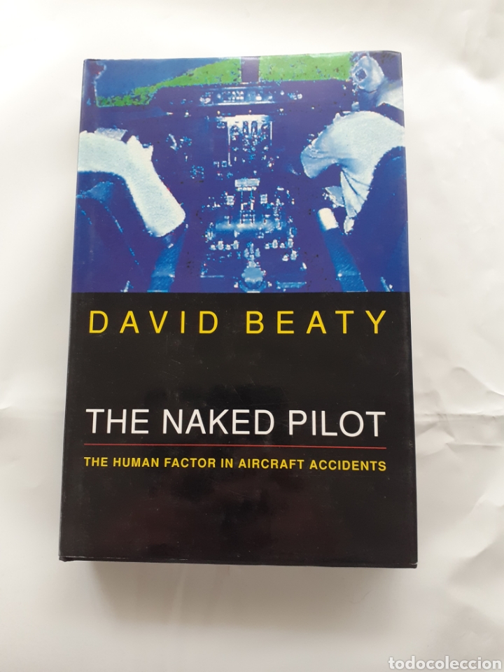 The Naked Pilot David Beaty El Facor Humano Comprar En Todocoleccion