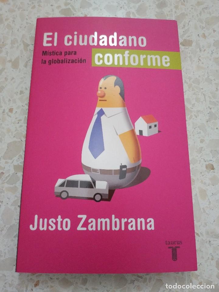 Libros de segunda mano: EL CIUDADANO CONFORME.- JUSTO ZAMBRANA - Foto 1