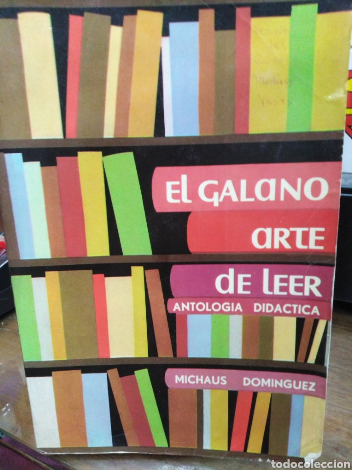 Libros de segunda mano: EL GALANO ARTE DE LEER/ANTOLOG&Iacute;A DIDACTICA-MICHAUS DOM&Iacute;NGUEZ-EDITA TRILLAS 1969,MIRAR FOTOS