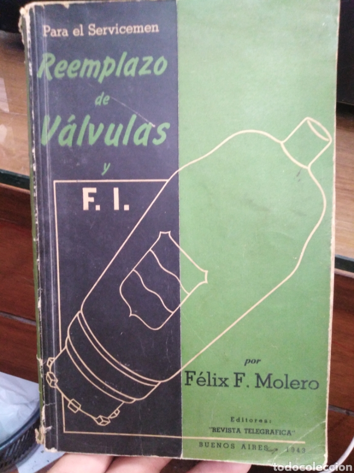 Libros de segunda mano: REMPLAZO DE V&Aacute;LVULAS Y F.I.-FELIX F.MOLERO-1943