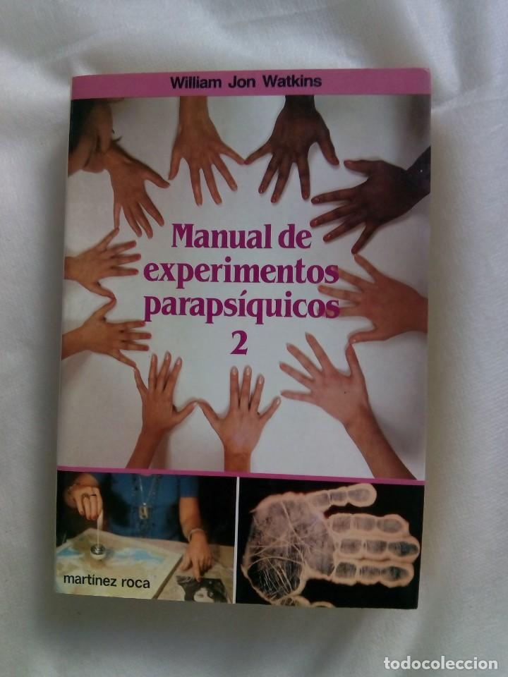 Libros de segunda mano: MANUAL DE EXPERIMENTOS PARAPS&Iacute;QUICOS 2 / W. JON WATKINS - Foto 1