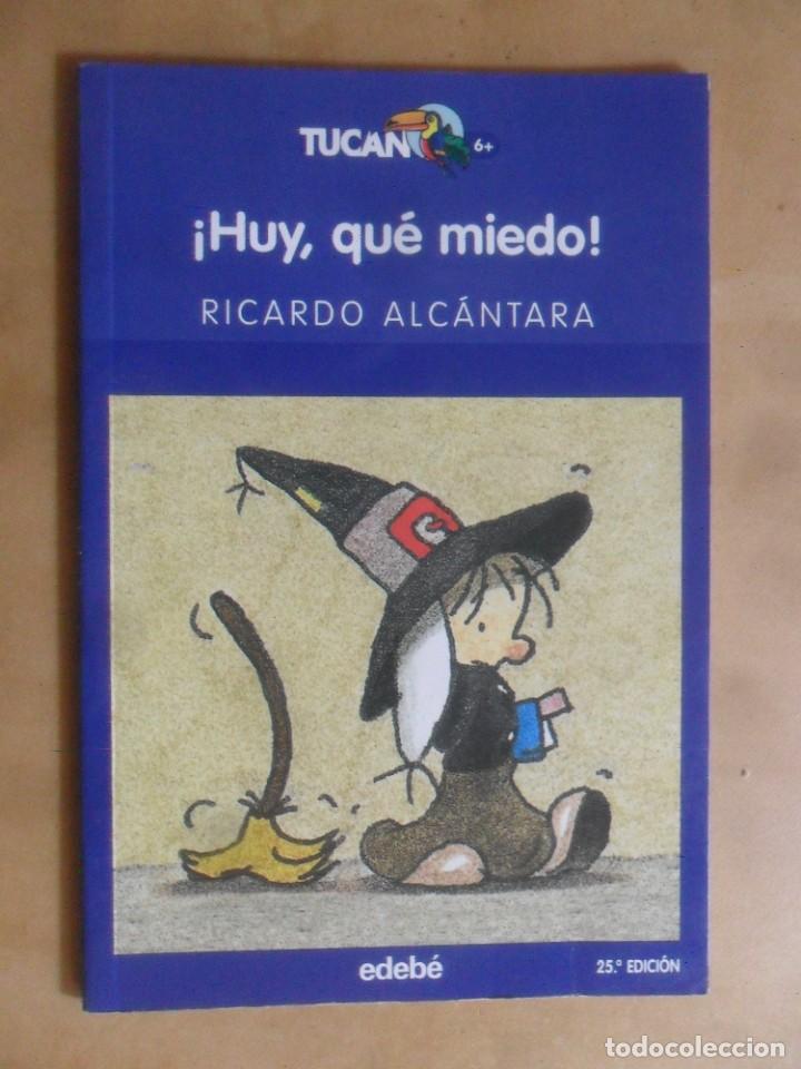 Libros de segunda mano: &iexcl;HUY, QUE MIEDO! - RICARDO ALCANTARA - EDEBE - 2011 - Foto 1