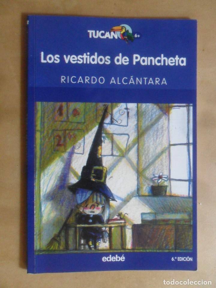 Libros de segunda mano: LOS VESTIDOS DE PANCHETA - RICARDO ALCANTARA - EDEBE - 2011 - Foto 1