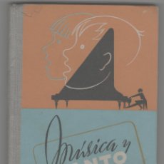 Libros de segunda mano: LOTE A-LIBRO MUSICA Y CANTO AÑO 1956 FRANQUISMO CANCIONES PATRIOTICAS. Lote 263276505