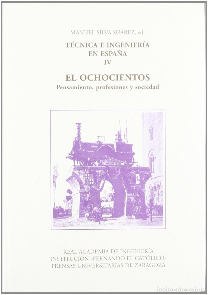 Gebrauchte B&uuml;cher: T&eacute;cnica e ingenier&iacute;a en Espa&ntilde;a IV. El Ochocientos - de Silva Suarez (Autor)